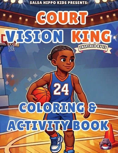 Court Vision King (Inspired by J3) Coloring and Activity Book - SalsaHippo